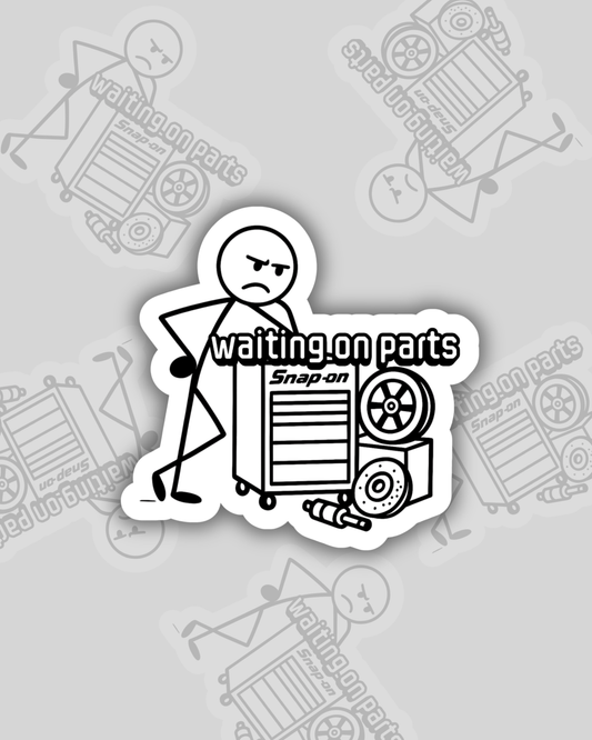 Waiting For Parts Sticker