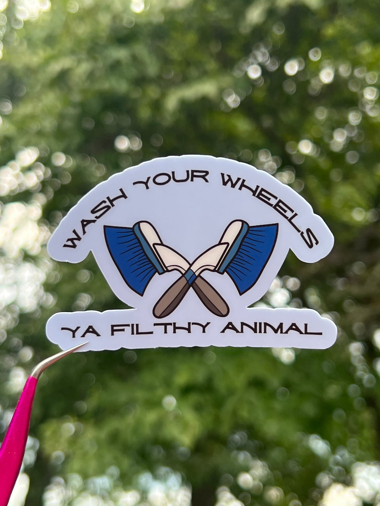 Wash Your Wheels Ya Filthy Animal Sticker