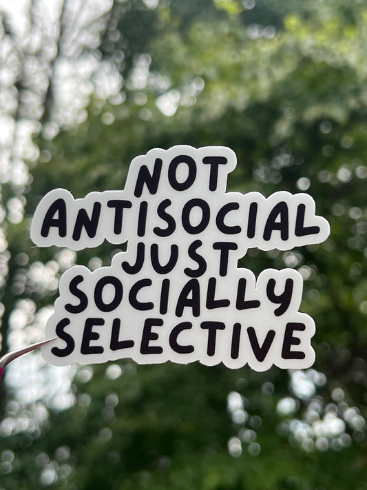 Not Antisocial Just Socially Selective