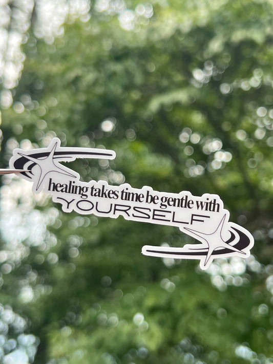 Healing Takes Time Be Gentle With Yourself Sticker
