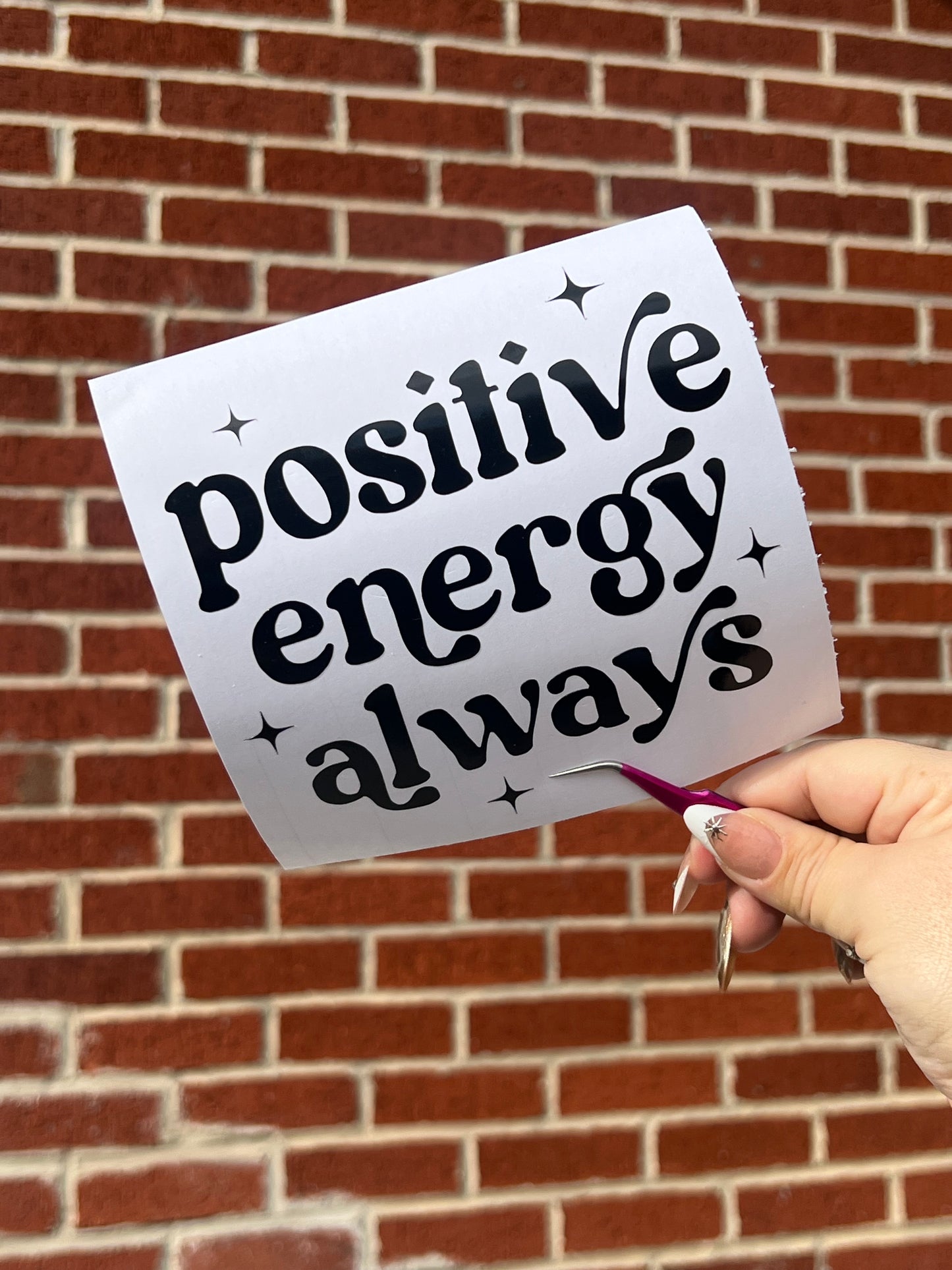 Positive Energy Always Vinyl Decal