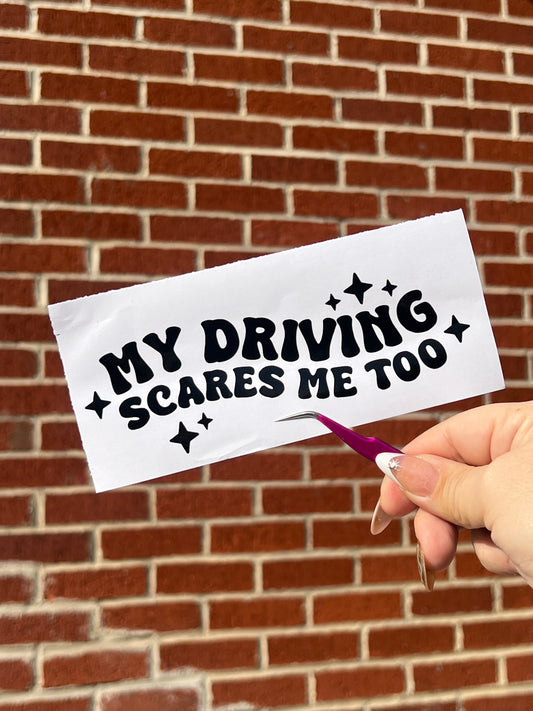 My Driving Scares Me Too Vinyl Sticker