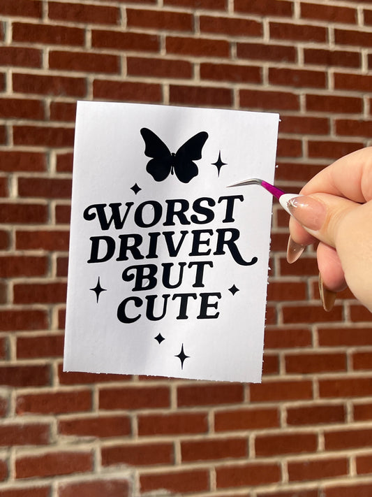 Worst Driver But Cute Vinyl Decal